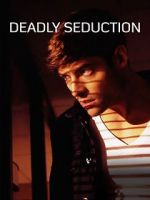 Watch Deadly Seduction Movie4k