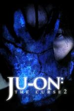 Watch Ju-on: The Curse 2 Movie4k