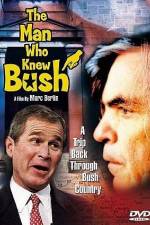 Watch The Man Who Knew Bush Movie4k