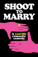 Watch Shoot to Marry Movie4k