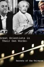 Watch Secrets of the Universe Great Scientists in Their Own Words Movie4k