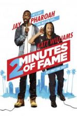 Watch 2 Minutes of Fame Movie4k