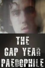 Watch The Gap Year Paedophile Movie4k