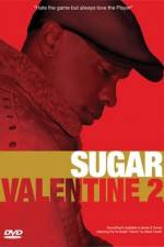 Watch Sugar Valentine 2 Movie4k