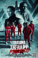Watch Trauma Therapy: Psychosis Movie4k
