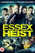 Watch Essex Heist Movie4k