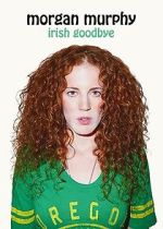 Watch Morgan Murphy: Irish Goodbye (TV Special 2014) Movie4k