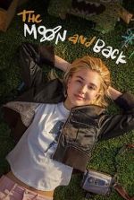 Watch The Moon & Back Movie4k