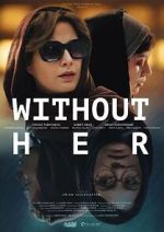 Watch Without Her Movie4k