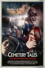 Watch Cemetery Tales: Tales from Morningview Cemetery Movie4k