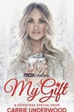 Watch My Gift: A Christmas Special from Carrie Underwood Movie4k