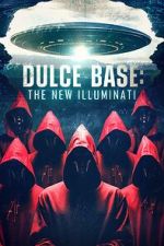 Watch Dulce Base: The New Illuminati Movie4k