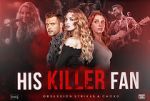 Watch His Killer Fan Movie4k