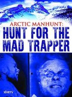 Watch Arctic Manhunt: Hunt for the Mad Trapper Movie4k