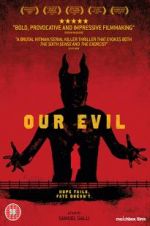 Watch Our Evil Movie4k