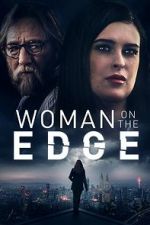 Watch Woman on the Edge Movie4k