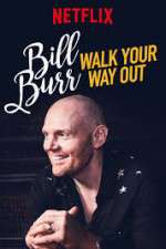 Watch Bill Burr: Walk Your Way Out Movie4k