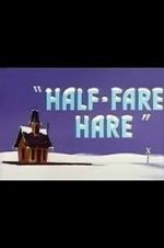 Watch Half-Fare Hare Movie4k