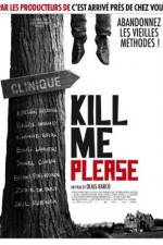 Watch Kill Me Please Movie4k