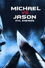 Watch Michael vs Jason: Evil Emerges Movie4k