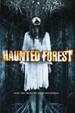 Watch Haunted Forest Movie4k