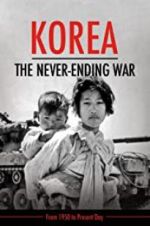 Watch Korea: The Never-Ending War Movie4k