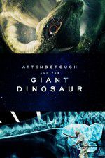 Watch Attenborough and the Giant Dinosaur Movie4k