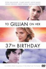 Watch To Gillian on Her 37th Birthday Movie4k