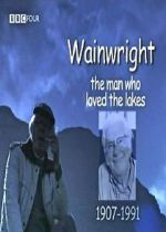 Watch Wainwright: The Man Who Loved the Lakes Movie4k