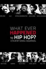 Watch What Ever Happened to Hip Hop Movie4k