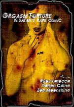 Watch Orgasm Torture in Satan\'s Rape Clinic Movie4k