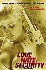 Watch Love, Hate & Security Movie4k