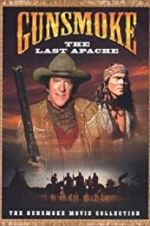 Watch Gunsmoke: The Last Apache Movie4k