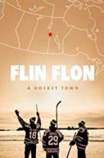 Watch Flin Flon: A Hockey Town Movie4k