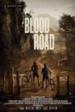 Watch Blood Road Movie4k