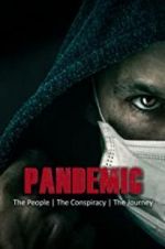 Watch Pandemic: the people, the conspiracy, the journey Movie4k