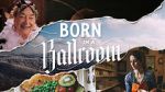 Watch Born in a Ballroom Movie4k