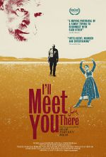 Watch I\'ll Meet You There Movie4k