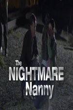 Watch The Nightmare Nanny Movie4k