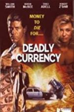 Watch Deadly Currency Movie4k