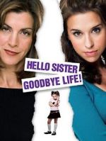 Watch Hello Sister, Goodbye Life Movie4k