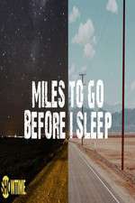 Watch Miles to Go Before I Sleep Movie4k