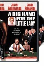 Watch A Big Hand for the Little Lady Movie4k