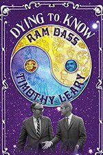 Watch Dying to Know: Ram Dass & Timothy Leary Movie4k