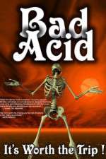 Watch Bad Acid Movie4k