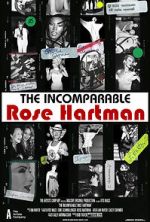 Watch The Incomparable Rose Hartman Movie4k