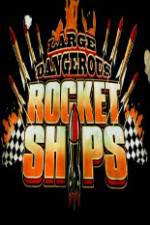 Watch Science Channel Large Dangerous Rocket Ships Movie4k