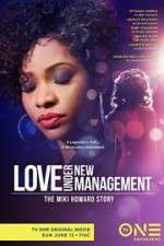 Watch Love Under New Management: The Miki Howard Story Movie4k