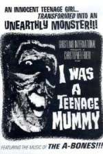 Watch I Was a Teenage Mummy Movie4k