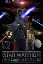Watch Star Warrior - The Legend of Aciris Movie4k